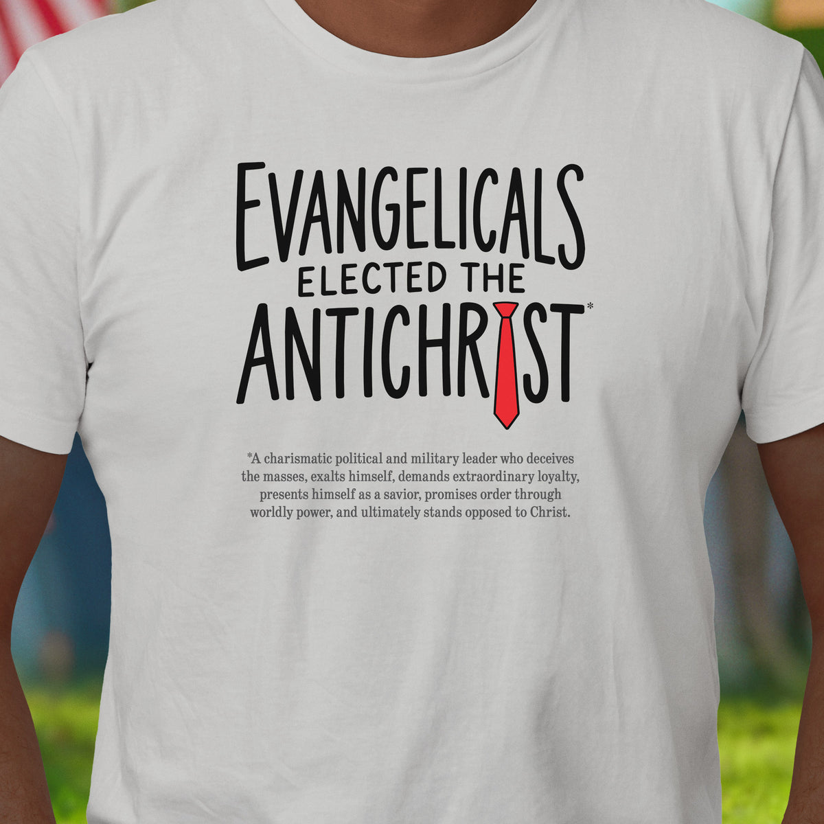 Evangelicals Antichrist T-Shirt