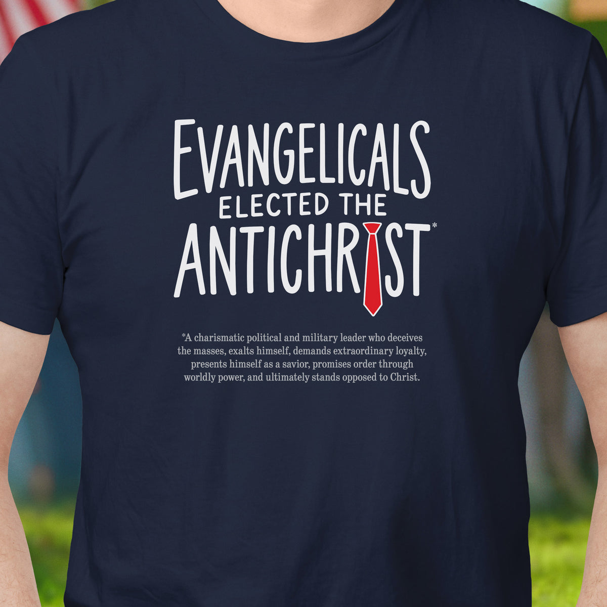 Evangelicals Antichrist T-Shirt