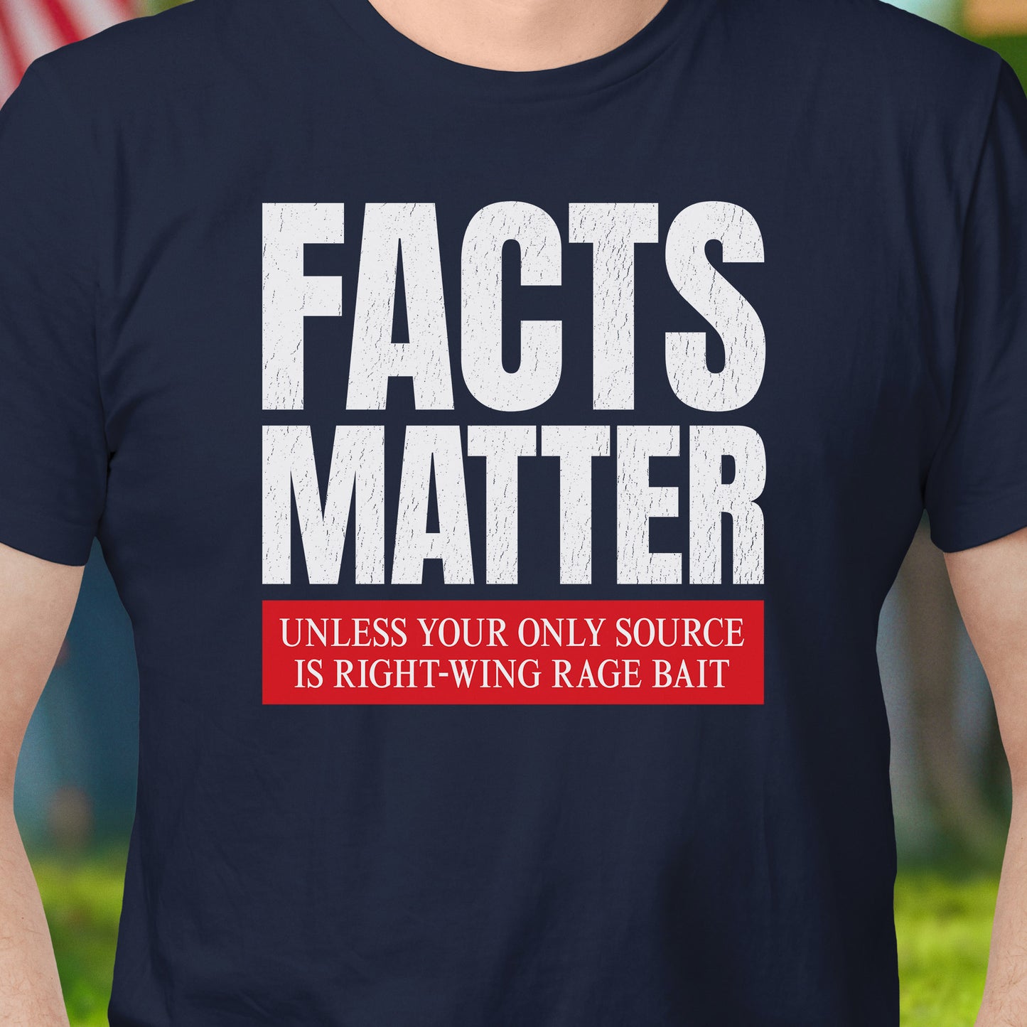 Facts Matter T-Shirt