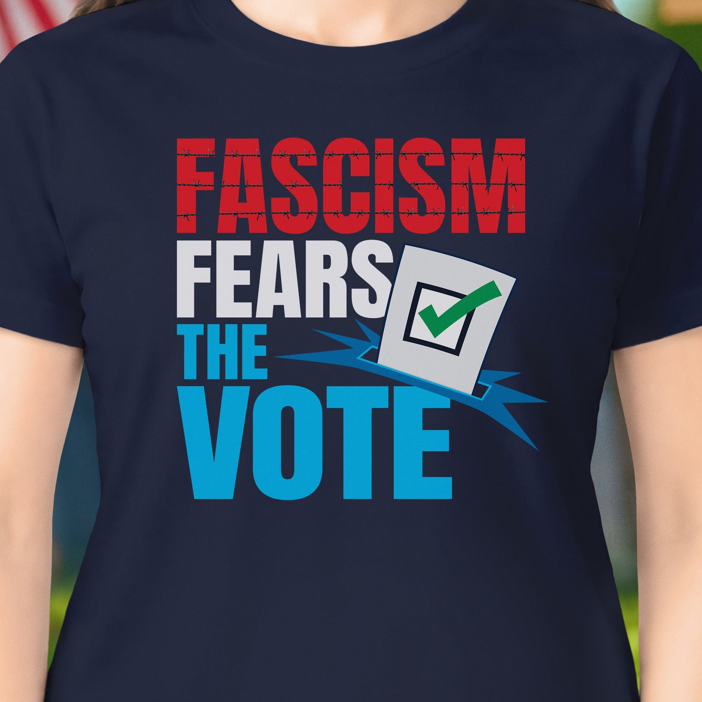 Fascism Fears Vote T-Shirt