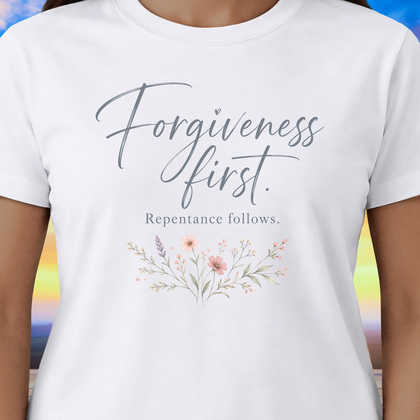 Forgiveness First T-Shirt