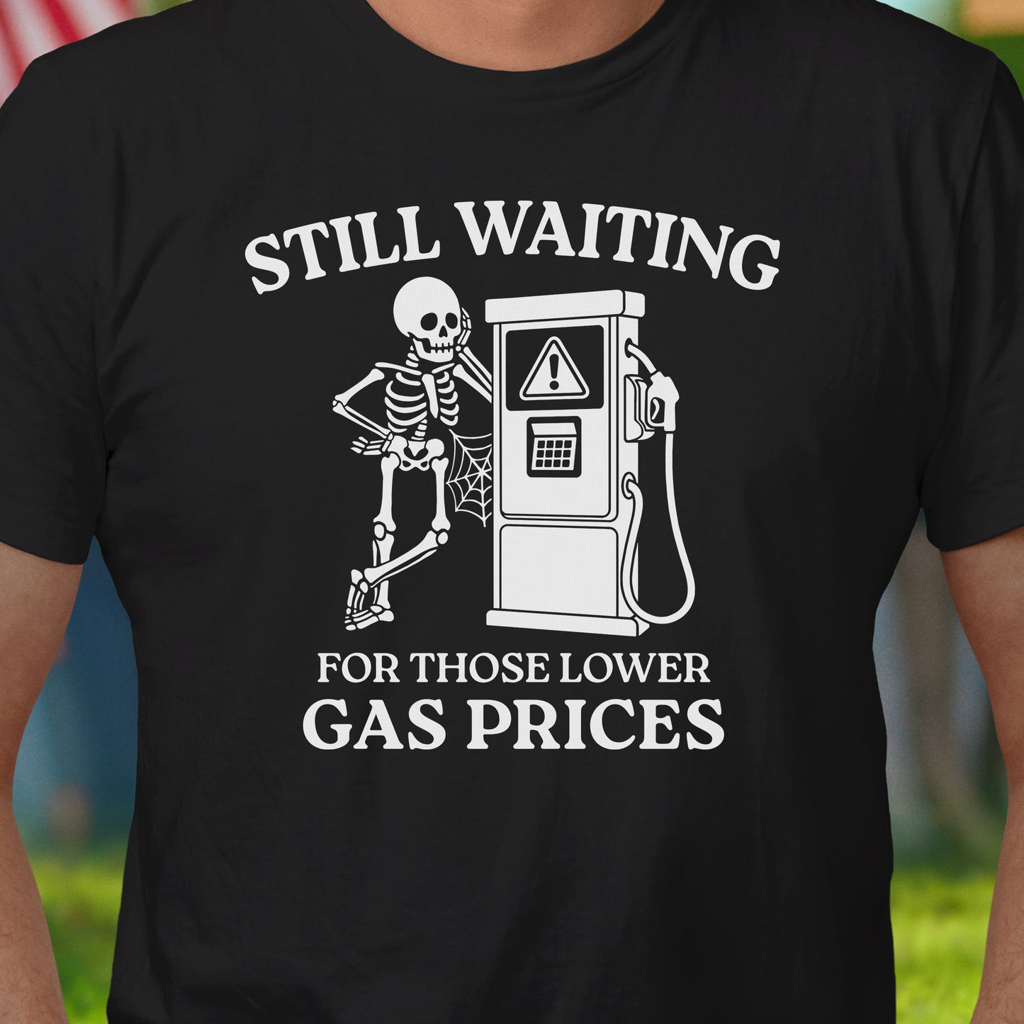 Still Waiting Gas Prices T-Shirt