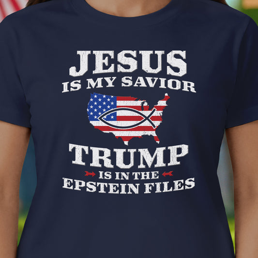 Jesus Is My Savior Epstein Files T-Shirt