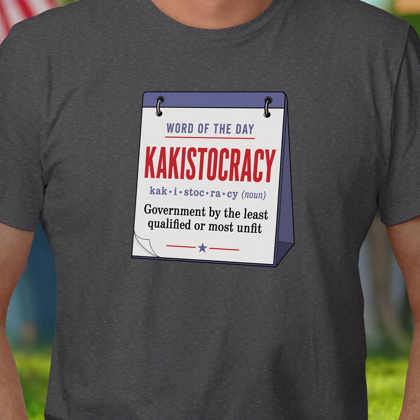 Kakistocracy T-Shirt
