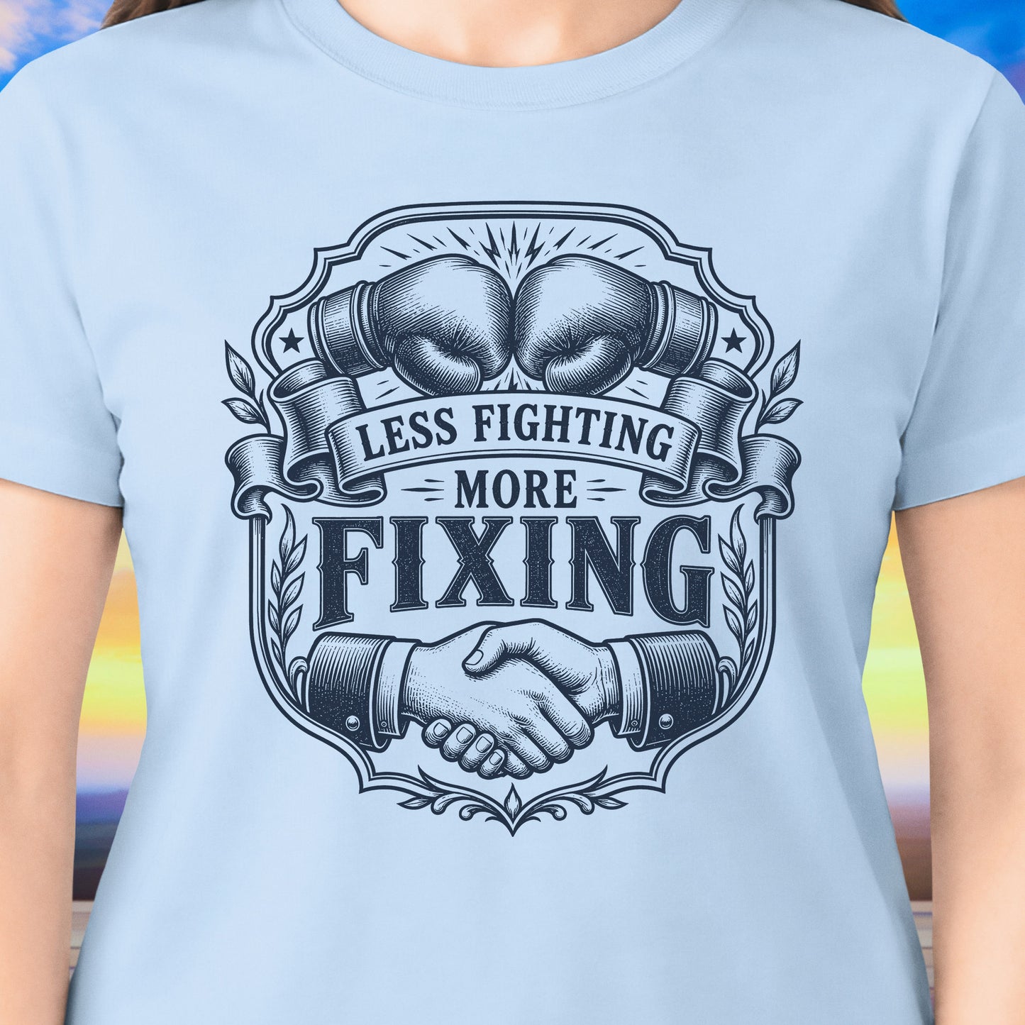 Less Fighting More Fixing T-Shirt