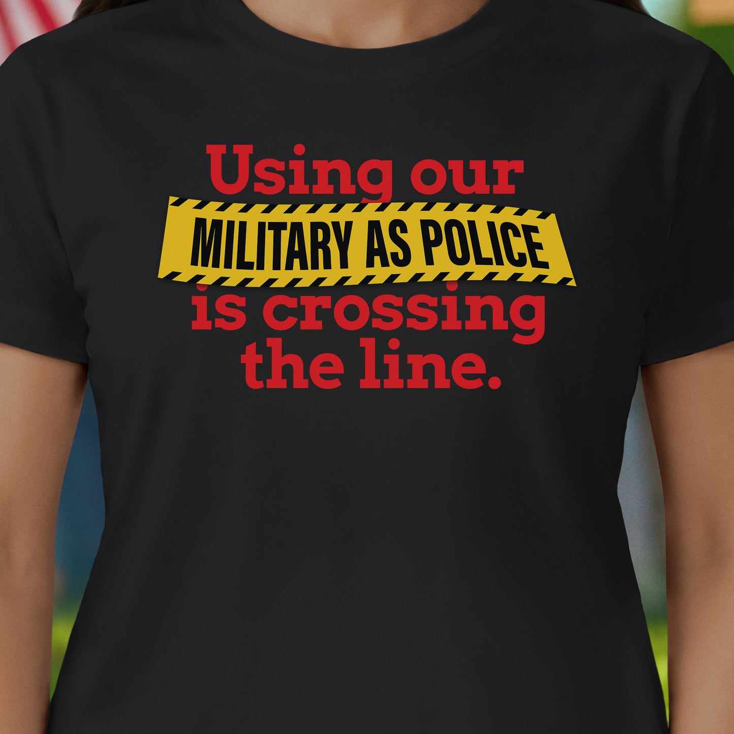 Military as Police T-Shirt