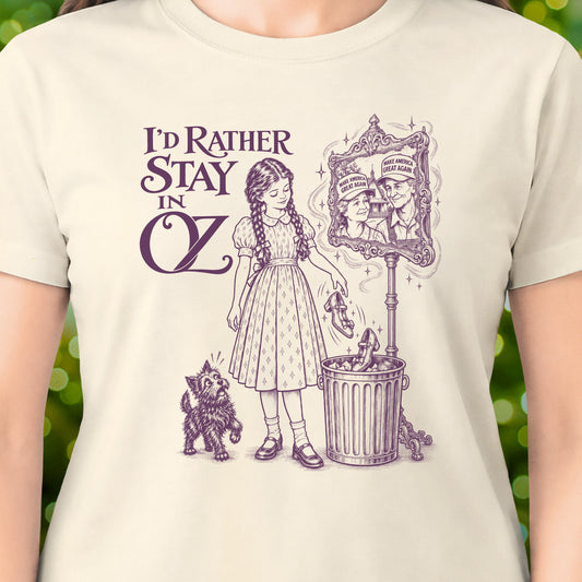 Rather Stay in Oz vs MAGA T-Shirt