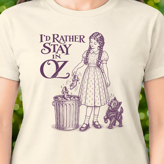 Rather Stay in Oz T-Shirt