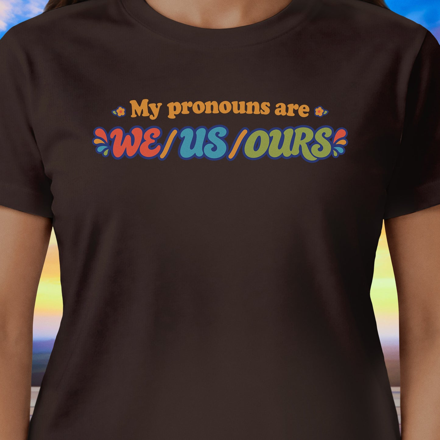 Pronouns We/Us/Ours T-Shirt