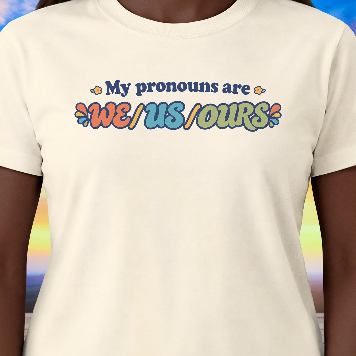 Pronouns We/Us/Ours T-Shirt