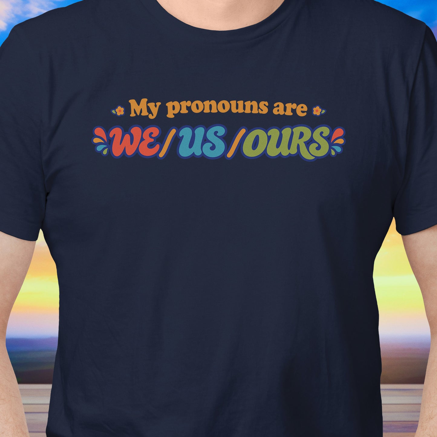 Pronouns We/Us/Ours T-Shirt