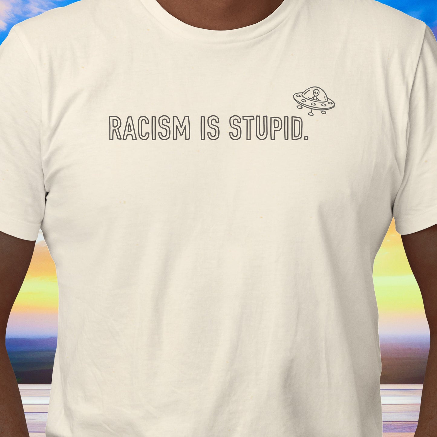 Racism is Stupid UFO T-Shirt