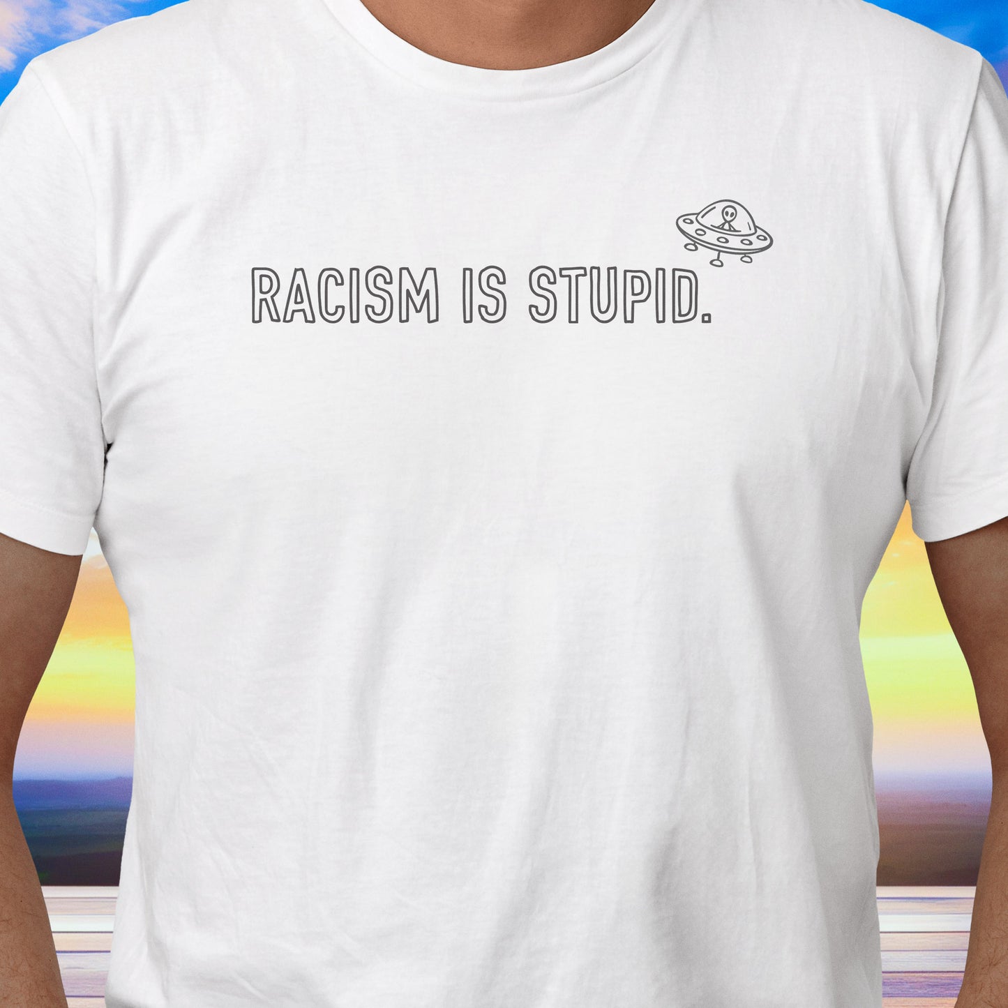 Racism is Stupid UFO T-Shirt