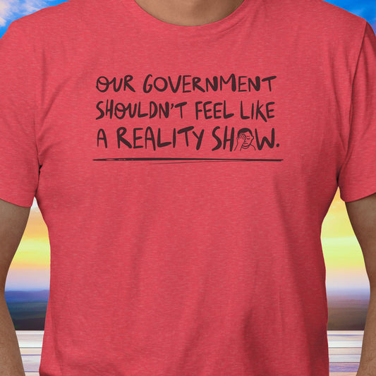 Government Reality Show T-Shirt