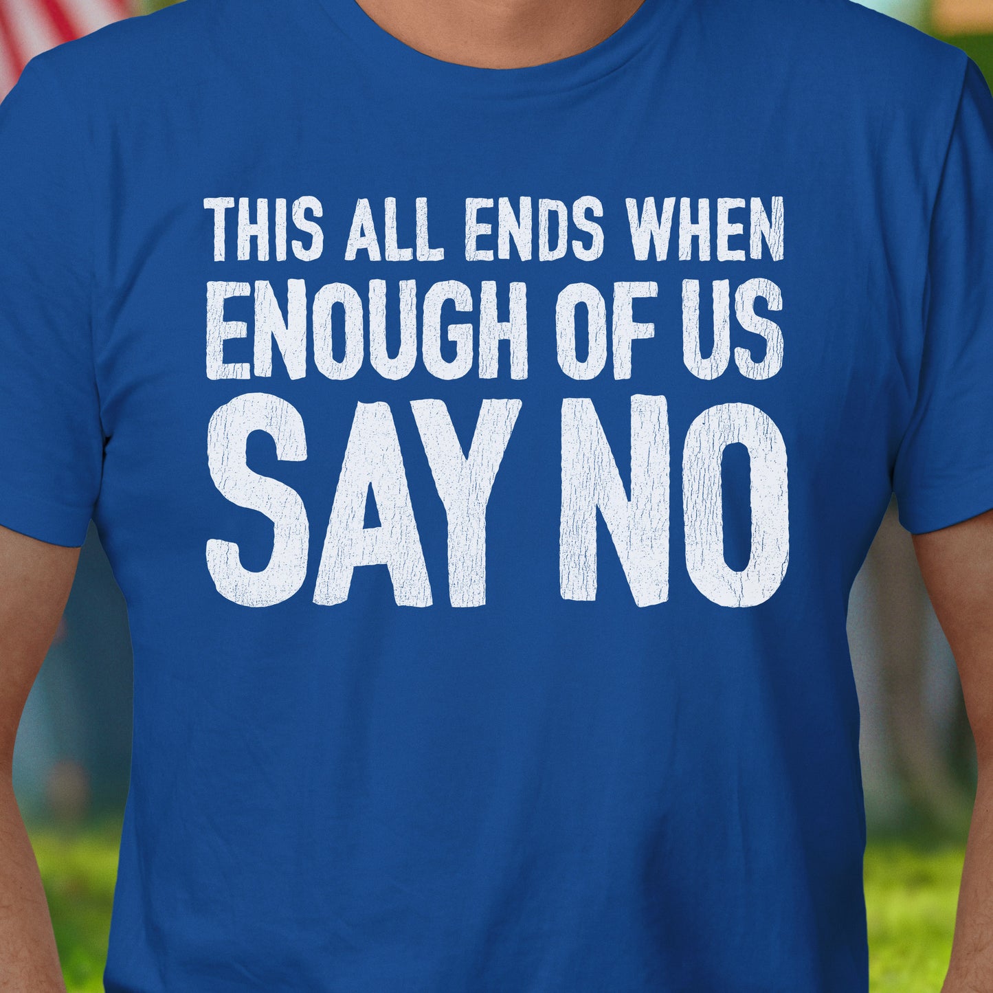 SAY NO T-Shirt