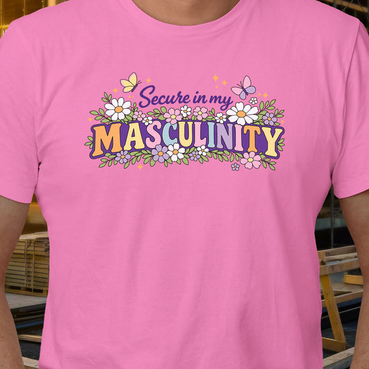 Secure Masculinity T-Shirt