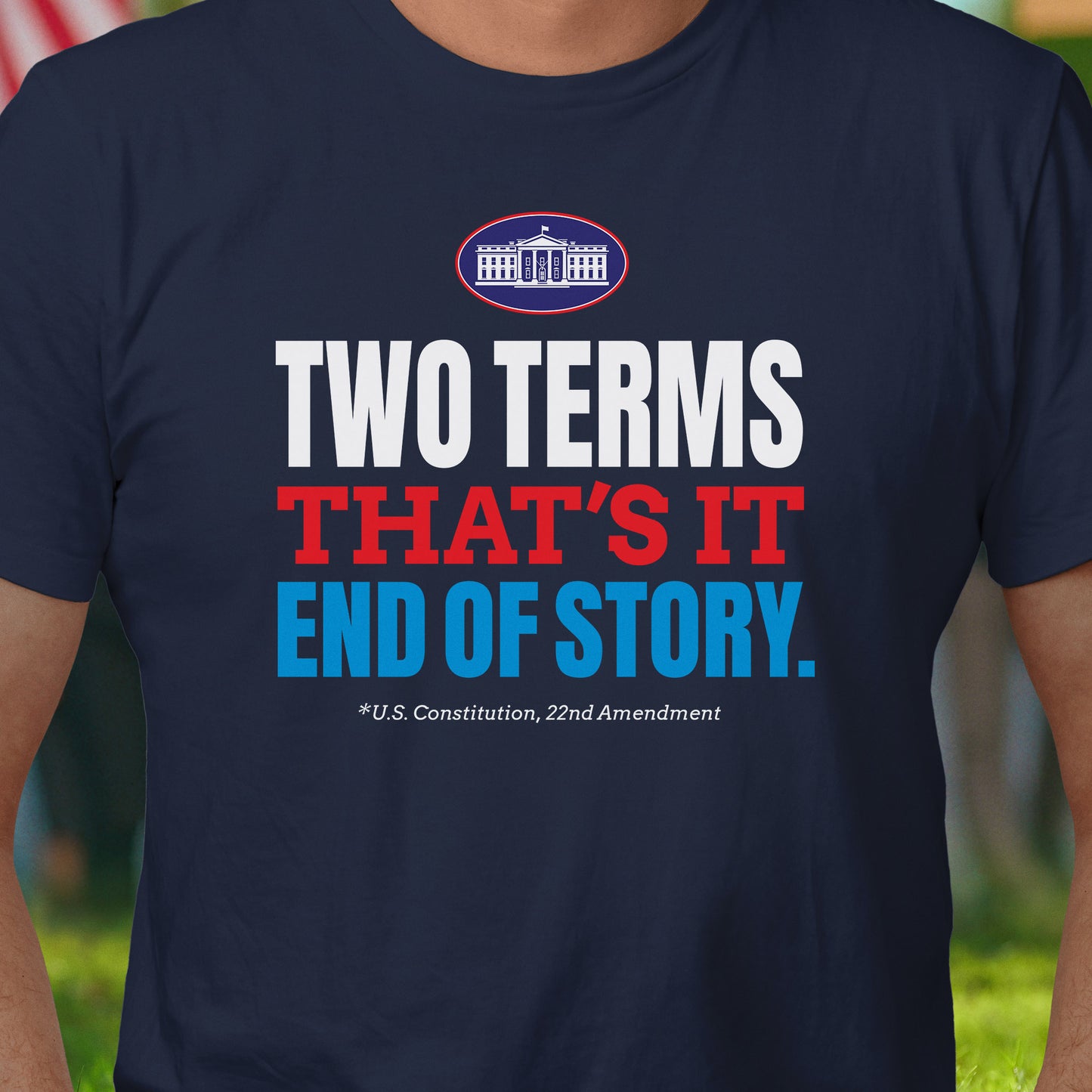 Two Terms 22nd Amendment T-Shirt