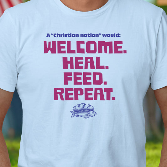 Welcome. Heal. Feed. Repeat. T-Shirt