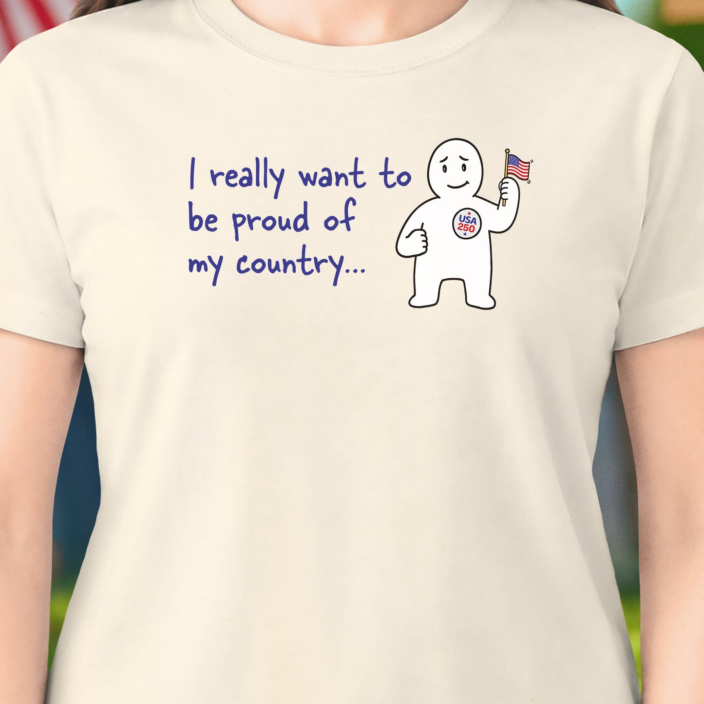 Want To Be Proud T-Shirt