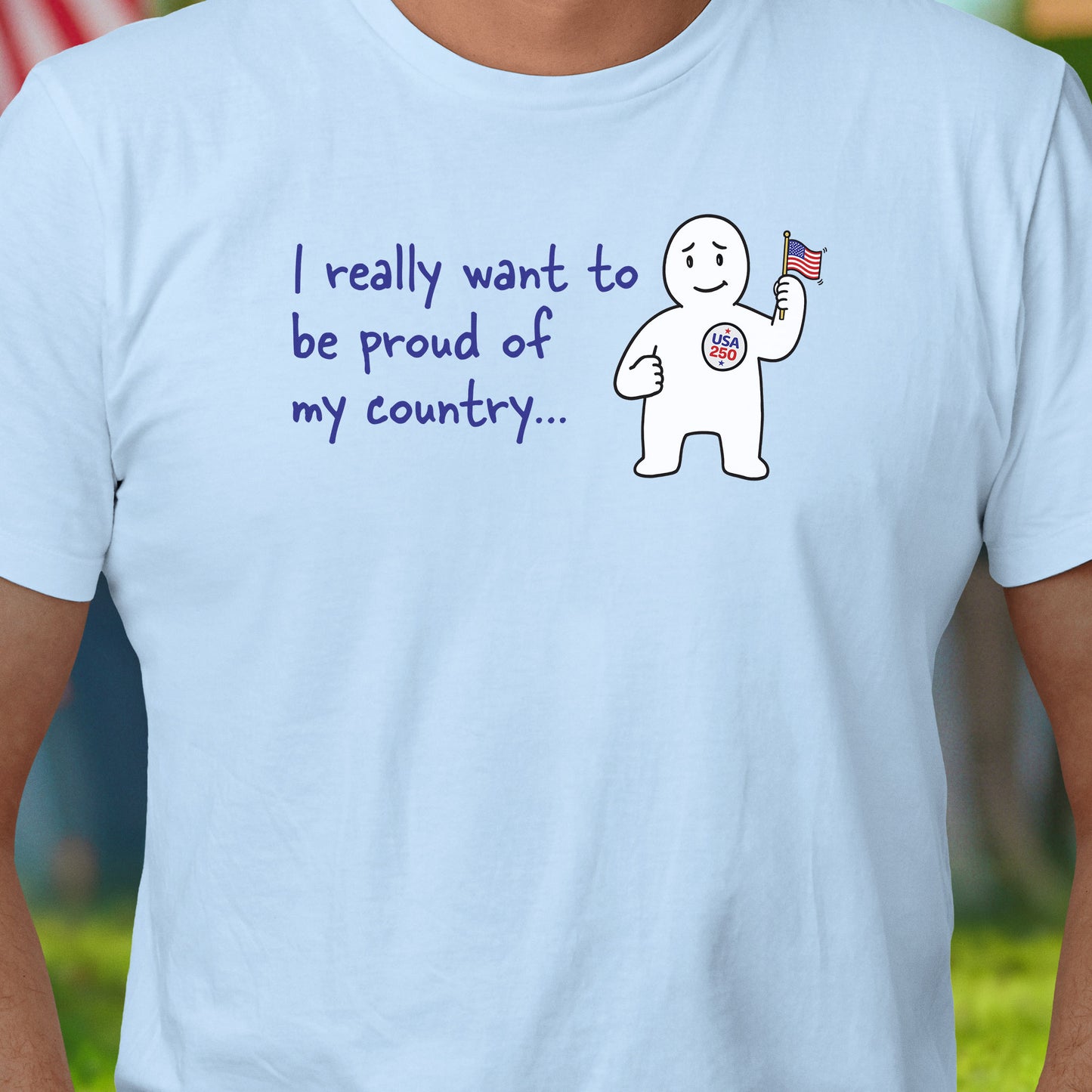 Want To Be Proud T-Shirt