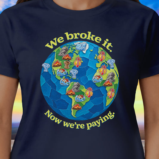We Broke It T-Shirt